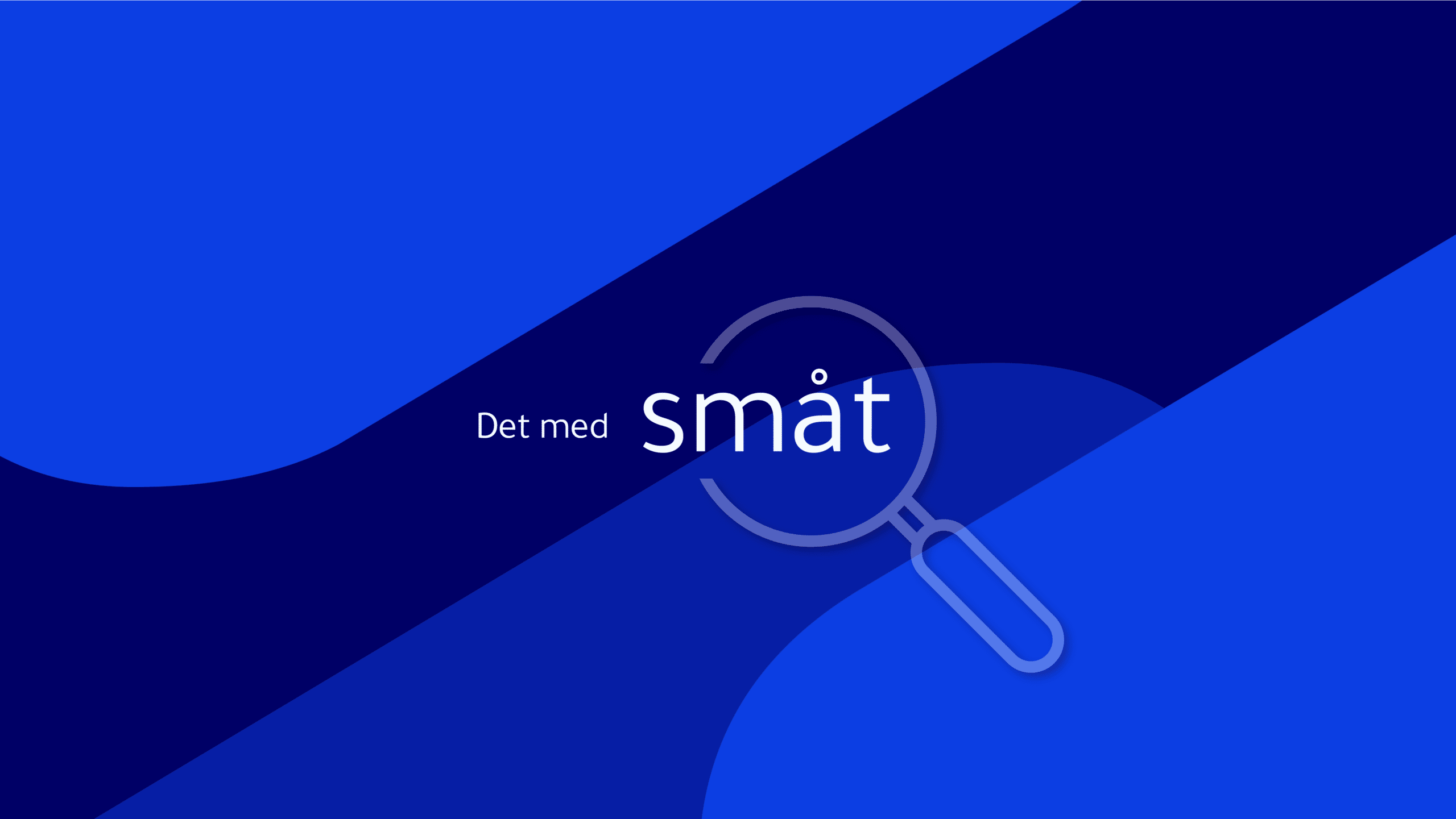 Grafik med teksten "det med småt"